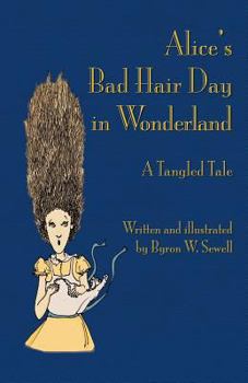 Paperback Alice's Bad Hair Day in Wonderland: A Tangled Tale Book