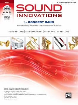 Paperback Sound Innovations for Concert Band, Bk 2: A Revolutionary Method for Early-Intermediate Musicians (E-Flat Alto Saxophone), Book & Online Media Book