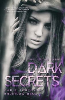 Dark Secrets - Book #1 of the Justice Series