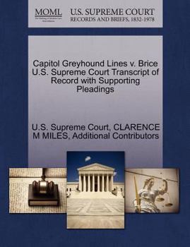Paperback Capitol Greyhound Lines V. Brice U.S. Supreme Court Transcript of Record with Supporting Pleadings Book