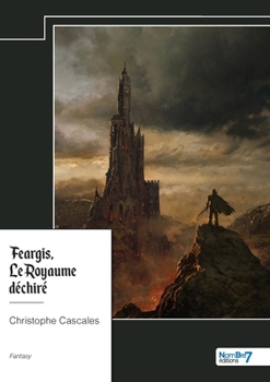 Paperback Le Royaume déchiré - Feargis - Tome 1: Le Royaume déchiré [French] Book
