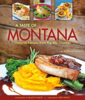 Hardcover Taste of Montana: Favorite Recipes from Big Sky Country Book