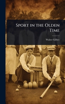 Hardcover Sport in the Olden Time Book