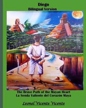 Paperback The brave path of the Mayan heart: Diego Book