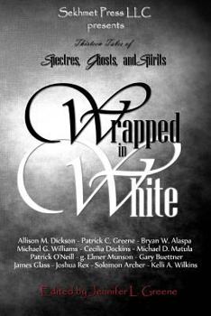 Paperback Wrapped In White: Thirteen Tales of Spectres, Ghosts, and Spirits Book