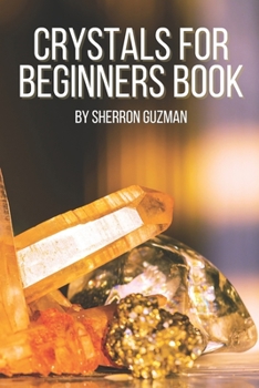 Paperback Crystals For Beginners Book: Crystals And Gemstones For Beginners Book
