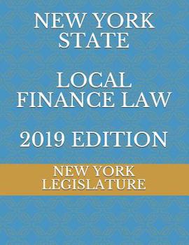 Paperback New York State Local Finance Law 2019 Edition Book