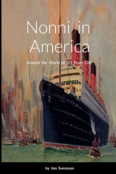 Paperback Nonni in America: Around the World at 80 Years Old! Book