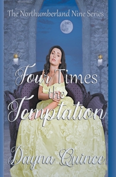 Four Times The Temptation - Book #4 of the Northumberland Nine