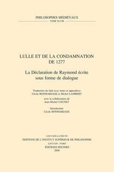 Paperback Lulle Et La Condamnation de 1277: La Declaration de Raymond Ecrite Sous Forme de Dialogue [French] Book