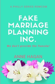 Paperback Fake Marriage Planning Inc: We Don't Supply the Fiancée! Book