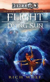 Flight of the Dying Sun - Book #2 of the Heirs of Ash