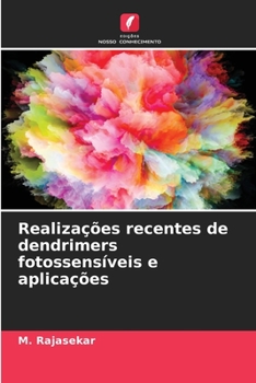 Realizações recentes de dendrimers fotossensíveis e aplicações