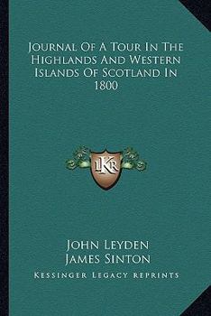 Paperback Journal Of A Tour In The Highlands And Western Islands Of Scotland In 1800 Book