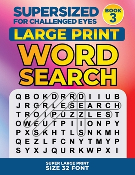 Paperback SUPERSIZED FOR CHALLENGED EYES, Book 3: Super Large Print Word Search Puzzles [Large Print] Book