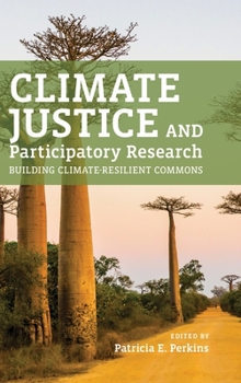Hardcover Climate Justice and Participatory Research: Building Climate-Resilient Commons Book