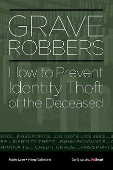 Paperback Grave Robbers: How to Prevent Identity Theft of the Deceased Book