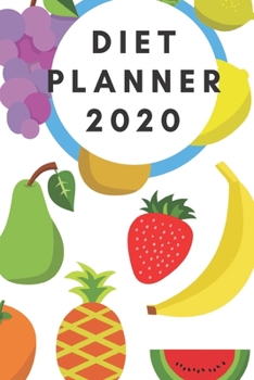 Paperback Diet Planner 2020: Plan your diet/Perfect Gift /Men, Women, Girls & Boys / Planner/ Notebook / Journal / (111 Pages, 6 x9) Book