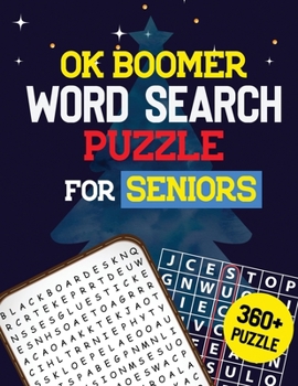 Paperback OK Boomer Word Search Puzzle for Seniors: 360+ Seniors Word Search Puzzle Book for Brain Exercise Game, Cleverly Hidden Word Searches, Quality Time Sp Book