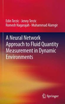 Paperback A Neural Network Approach to Fluid Quantity Measurement in Dynamic Environments Book