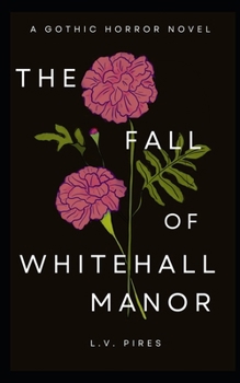 The Fall of Whitehall Manor: A Gothic Horror Novel (Towry)