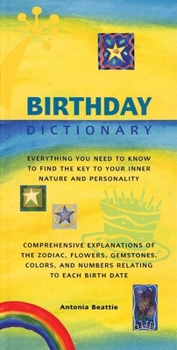 Hardcover Birthday Dictionary: Everything You Need to Know to Find the Key to Your Inner Nature and Personality Book