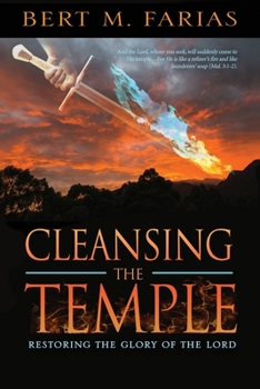 Paperback Cleansing the Temple: Restoring the Glory of the Lord Book