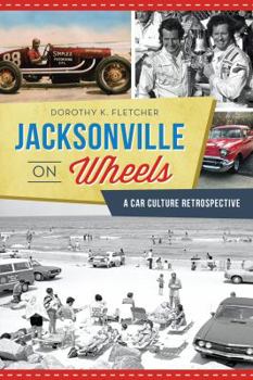 Paperback Jacksonville on Wheels: A Car Culture Retrospective Book