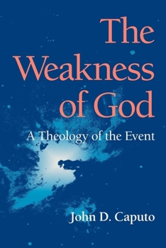 Paperback The Weakness of God: A Theology of the Event Book