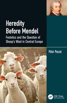 Paperback Heredity Before Mendel: Festetics and the Question of Sheep's Wool in Central Europe Book