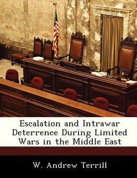 Paperback Escalation and Intrawar Deterrence During Limited Wars in the Middle East Book