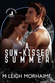 A Sun-Kissed Summer: Part of the Summers in Seaside Series - Book  of the Summers in Seaside