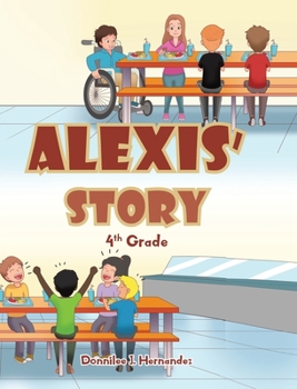 Hardcover Alexis' Story: 4th Grade Book