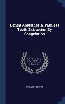 Hardcover Dental Anæsthesia. Painless Tooth Extraction By Congelation Book