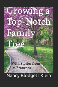 Paperback Growing a Top-Notch Family Tree: With Stories from its Branches Book