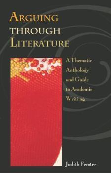 Paperback Arguing Through Literature: A Thematic Anthology and Guide to Academic Writing with Free Ariel CD-ROM Book