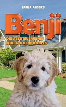Paperback Benji. Die Abenteuer eines Mini Goldendoodles [German] Book