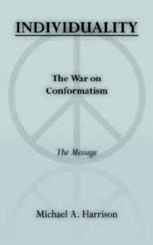 Paperback INDIVIDUALITY The War on Conformatism The Message Book