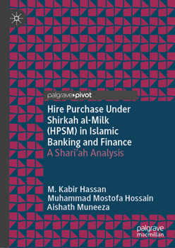 Hardcover Hire Purchase Under Shirkah Al-Milk (Hpsm) in Islamic Banking and Finance: A Shari'ah Analysis Book