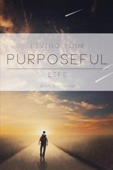 Paperback Living Your Purposeful Life Book