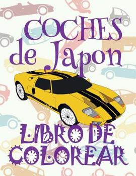 ✌ Coches de Japon ✎ Libro de Colorear Carros Colorear Ni?os 4 A?os ✍ Libro de Colorear Infantil: ✌ Cars of Japan Kids Coloring