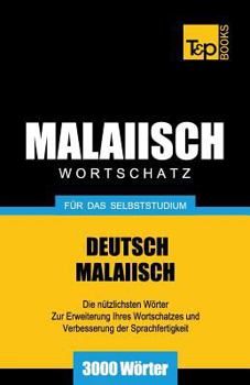 Paperback Malaiischer Wortschatz für das Selbststudium - 3000 Wörter [German] Book