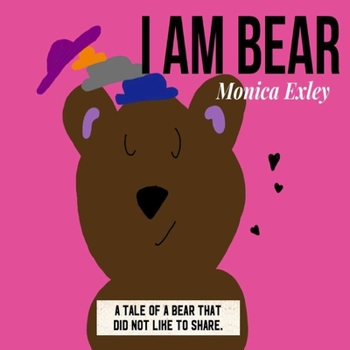 Paperback I Am Bear: A Sharing, Feelings, and Emotions Children's Book
