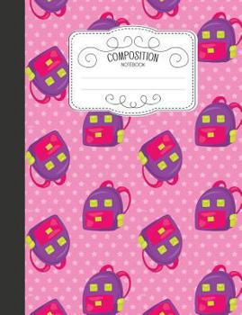 Paperback Composition Notebook: Cute Wide Ruled Comp Books for School - Pink Schoolbag Pattern Book