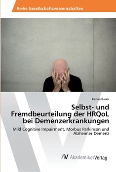 Paperback Selbst- und Fremdbeurteilung der HRQoL bei Demenzerkrankungen [German] Book