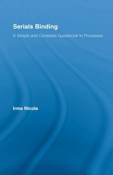 Hardcover Serials Binding: A Simple and Complete Guidebook to Processes Book