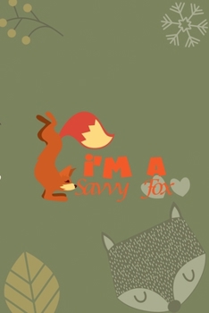 I'm A Savvy Fox: Notebook Journal Composition Blank Lined Diary Notepad 120 Pages Paperback Green Texture Fox