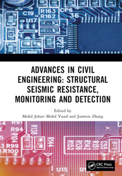 Hardcover Advances in Civil Engineering: Structural Seismic Resistance, Monitoring and Detection: Proceedings of the International Conference on Structural Seis Book