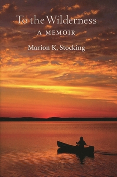 Hardcover To the Wilderness: A Memoir Book