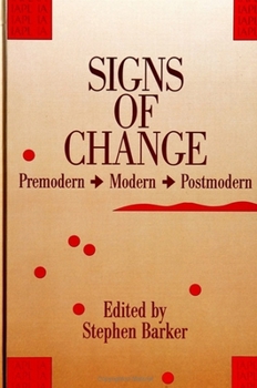 Paperback Signs of Change: Premodern - Modern - Postmodern Book